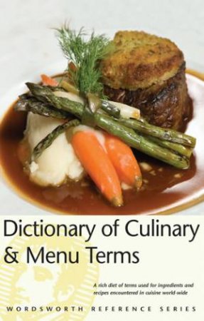 Dictionary of Culinary and Menu Terms by DALE RODNEY