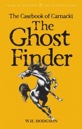 Casebook of Carnacki the Ghost Finder by HODGSON WILLIAM HOPE