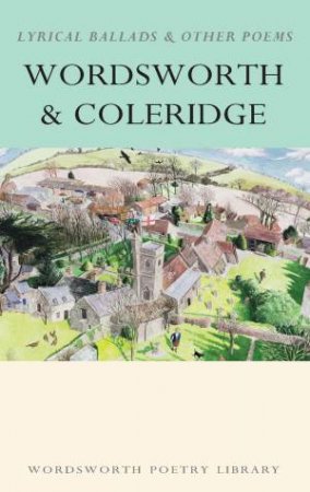 Lyrical Ballads and Other Poems: Wordsworth and Coleridge by WORDSWORTH / COLERIDGE