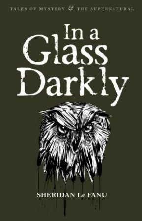 In a Glass Darkly by LE FANU SHERIDAN