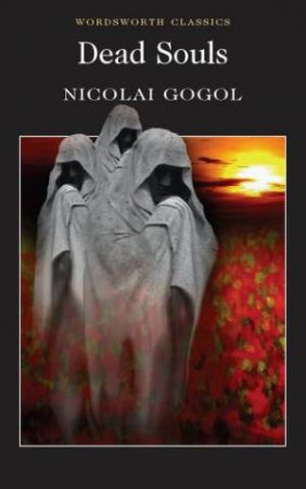 Dead Souls by Nikolai Gogol