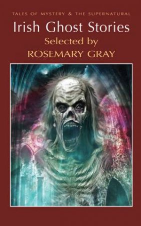 Irish Ghost Stories by GRAY R (ED)