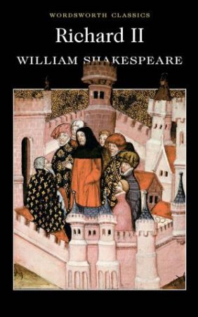 Richard II by SHAKESPEARE WILLIAM