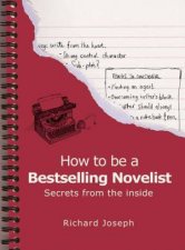 How to be a Bestselling Novelist Secrets from the Inside