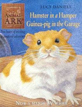 Animal Ark: Hamster In A Hamper & Guinea-Pig In The Garage - Cassette by Lucy Daniels