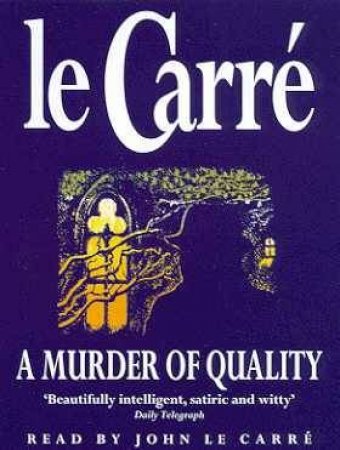 A Murder Of Quality - Cassette by John le Carre