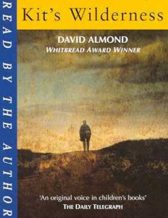 Kit's Wilderness - Cassette by David Almond