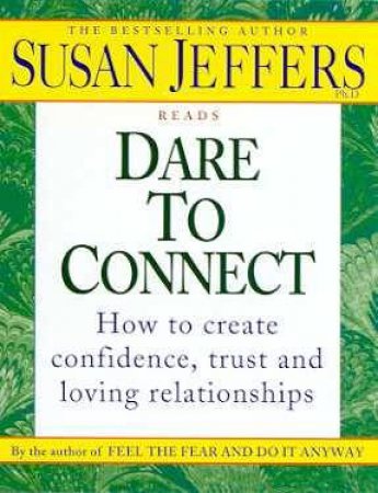 Dare To Connect - Cassette by Susan Jeffers