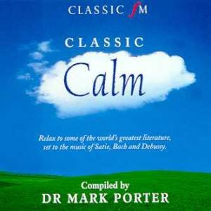 Classic FM: Classic Calm - Cassette by Various