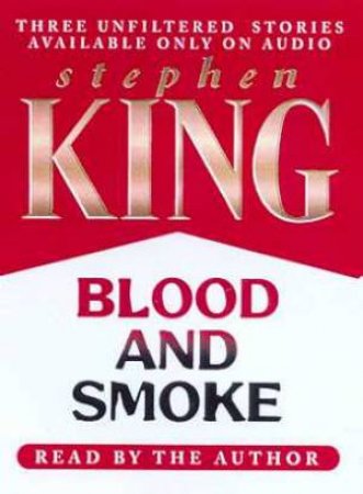 Blood And Smoke - Cassette by Stephen King