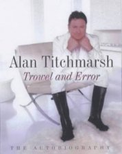 Alan Titchmarsh Trowel And Error The Autobiography  Cassette