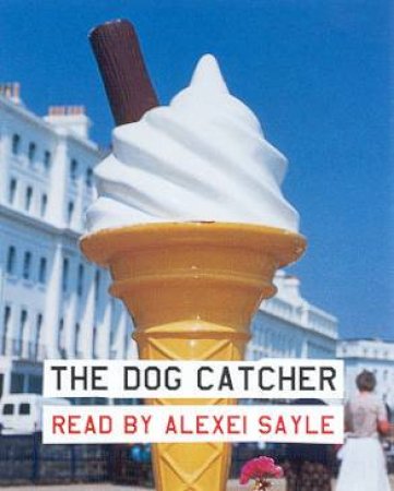 The Dog Catcher - Cassette by Alexei Sayle