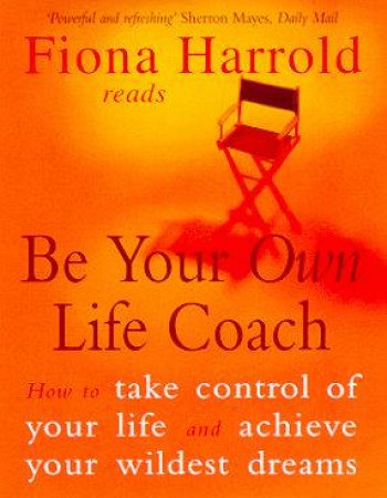 Be Your Own Life Coach - Cassette by Fiona Harrold