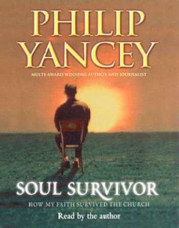 Soul Survivor - Cassette by Philip Yancey