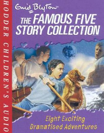 The Famous Five Story Collection - Cassette by Enid Blyton