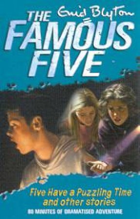 The Famous Five: Five Have A Puzzling Time And Other Stories - Cassette by Enid Blyton