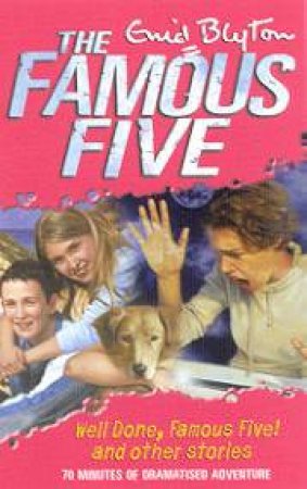 The Famous Five: Well Done, Famous Five! And Other Stories - Cassette by Enid Blyton