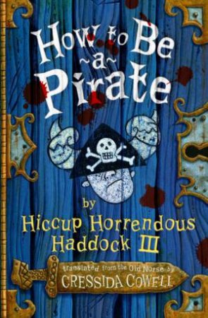 How To Be A Pirate - Tape by Cressida Cowell