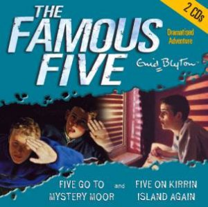 The Famous Five: Five Go To Mystery Moor / Five On Kirrin Island Again by Enid Blyton