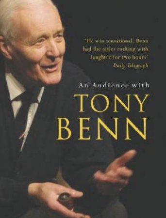 An Audience With Tony Benn - Cassette by Tony Benn