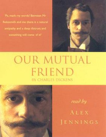 Hodder Audio Classics: Our Mutual Friend - Cassette by Charles Dickens