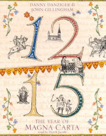 1215: The Year Of Magna Carta - CD by Danny Danziger & John Gillingham