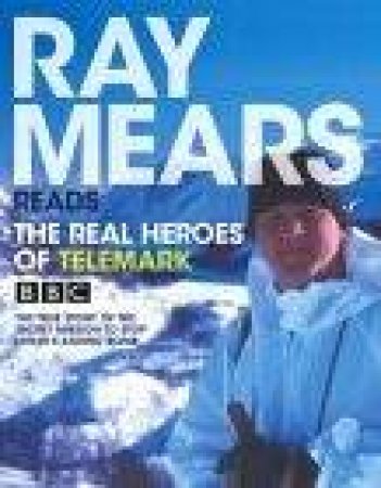 The Real Heroes Of Telemark - CD by Ray Mears