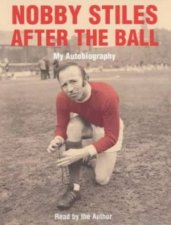 Nobby Stiles After The Ball My Autobiography  CD