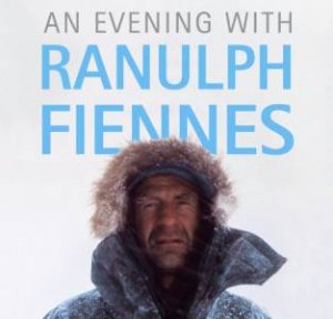 An Evening With Ranulph Fiennes - CD by Ranulph Fiennes