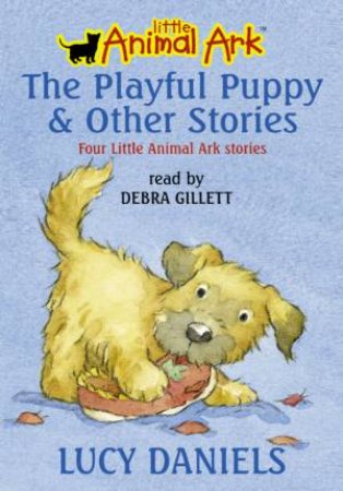 Little Animal Ark: The Playful Puppy & Other Stories by Lucy Daniels