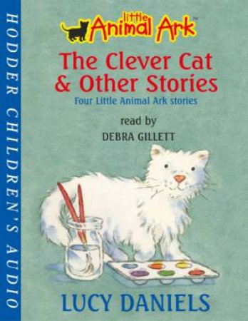 Little Animal Ark: The Clever Cat & Other Stories - Tape by Lucy Daniels