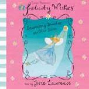 Felicity Wishes CD5: Decorating Disaster And Other Stories - CD by Emma Thomson