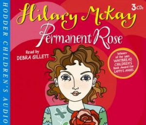 Permanent Rose - CD by Hilary McKay