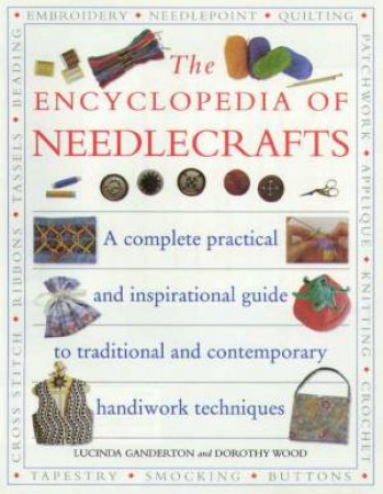 The Encypedia Of Needlecrafts by Various