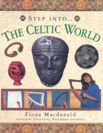 Step Into The Celtic World by Fiona Mcdonald