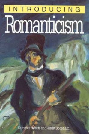 Introducing: Romanticism by Duncan Heath & Judy Boreham