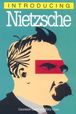 Introducing Nietzsche by Laurence Gane & Kitty Chan