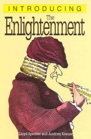 Introducing The Enlightenment by Lloyd Spencer & Andrzej Krauze