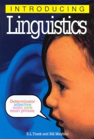 Introducing Linguistics by R L Trask & Bill Mayblin