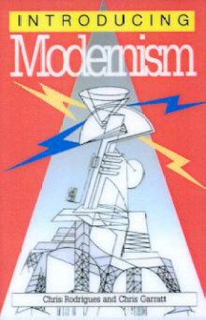 Introducing Modernism by Chris Rodrigues & Chris Garratt