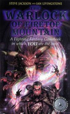 The Warlock Of Firetop Mountain by Steve Jackson & Ian Livingstone