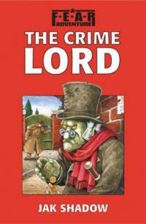 Fear: The Crime Lord by Jak Shadow