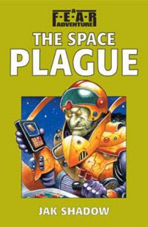 Fear: The Space Plague by Jak Shadow