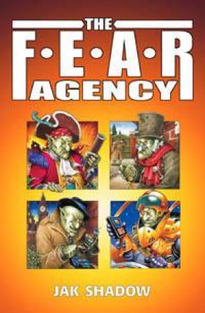 Fear: The Fear Agency by Jak Shadow