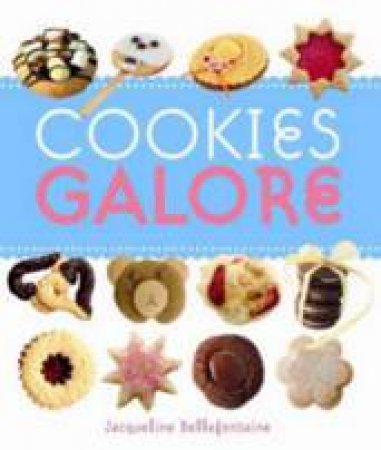 Cookies Galore by Jacquelin Bellefontaine