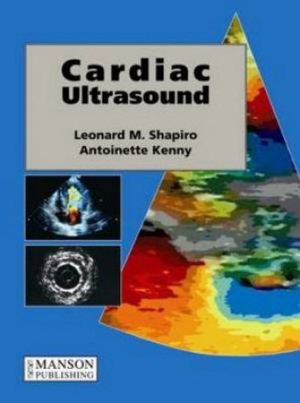 Cardiac Ultrasound by Leonard M. et al Shapiro