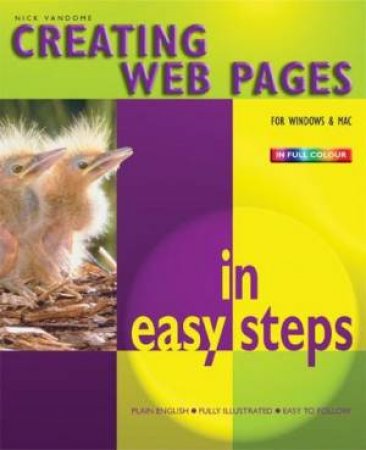 Creating Web Pages In Easy Steps by Nick Vandome