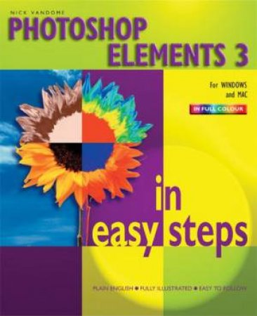 Photoshop Elements 3 In Easy Steps by Nick Vandome