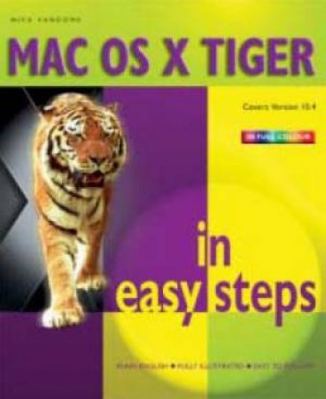 Mac OS X Tiger In Easy Steps by Nick Vandome