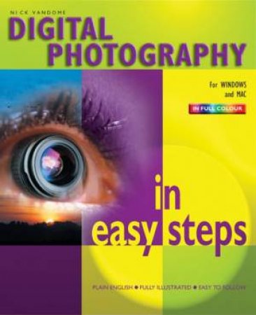 Digital Photography In Easy Steps, 5th Ed by Nick Vandome